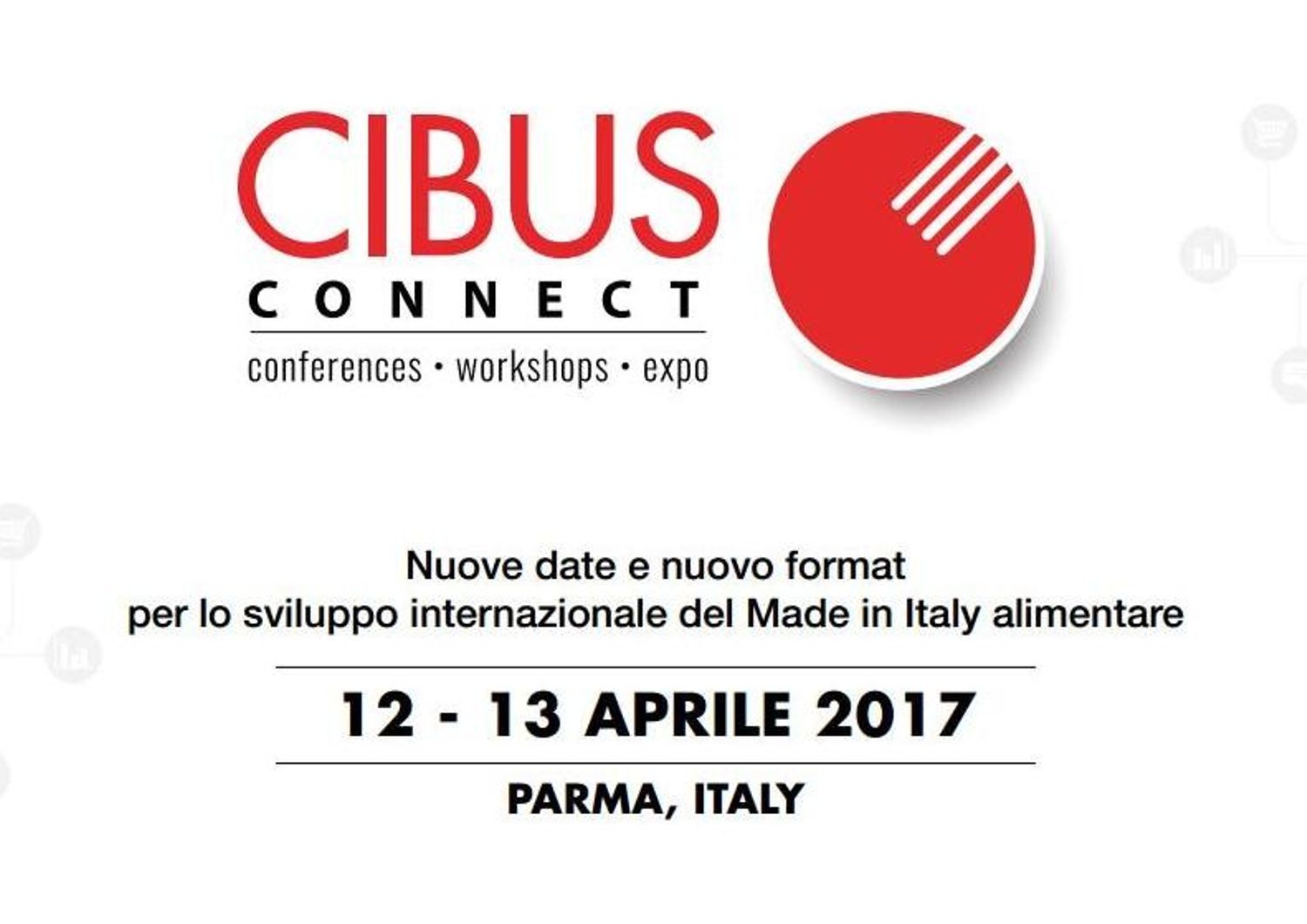 &nbsp;Cibus Connect - Parma 12-13 aprile 2017 (sito)