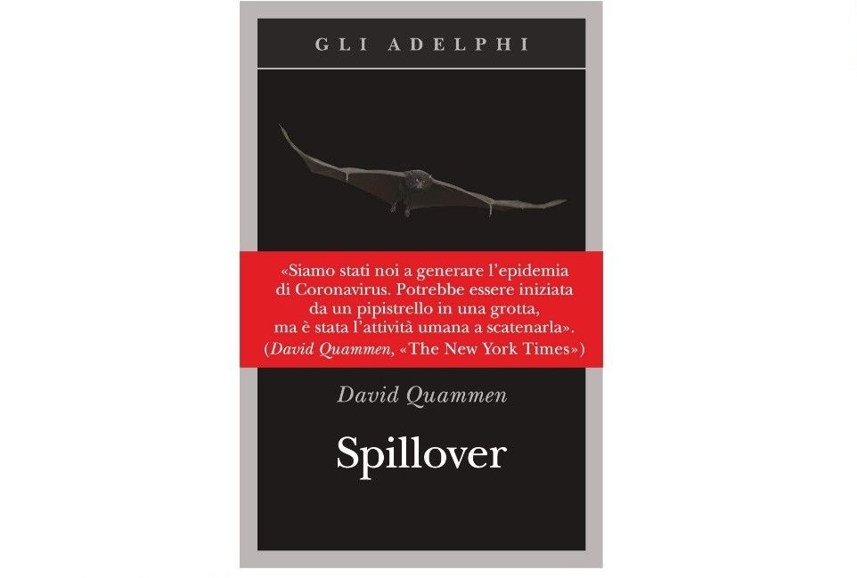 &nbsp; &nbsp; &nbsp; &nbsp; &nbsp;Spillover. L'evoluzione delle pandemie - Ed. Adelphi