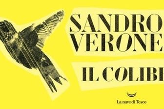 &quot;Il colibr&igrave;&quot; di Sandro Veronesi (La nave di Teseo)