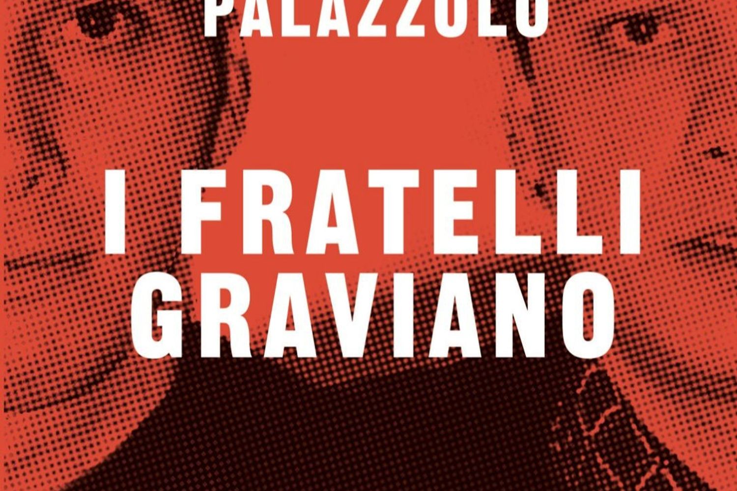 Il libro di Salvo Palazzolo, 'I fratelli Graviano'&nbsp;