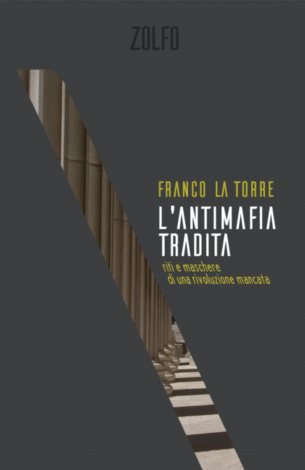 Il libro di Franco La Torre, per Zolfo editore