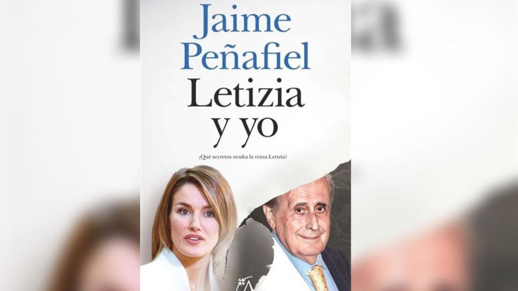 Copertina del libro &quot;Letizia e me&quot; di Jaime Penafiel, (edizione spagnola) Arcopress, 2023