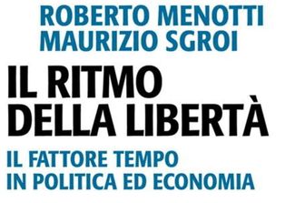 Diventare liberi grazie al tempo. Il nuovo libro di Menotti e Sgroi