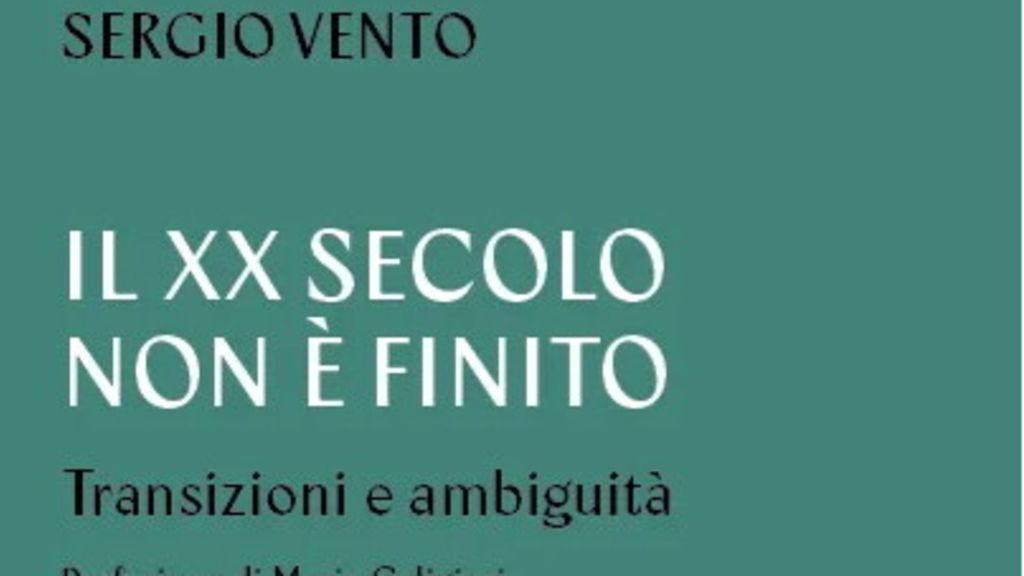 Il XX secolo non è finito. Il saggio dell’ambasciatore Sergio Vento