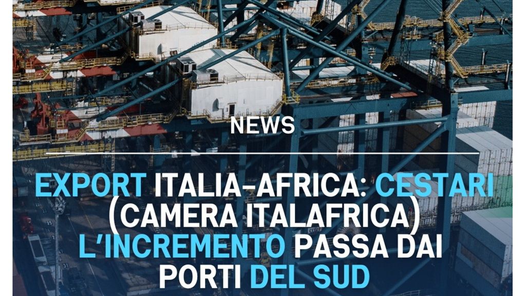 Export Afrique: bonne performance pour les ports italiens, l’axe Sud de plus en plus stratégique