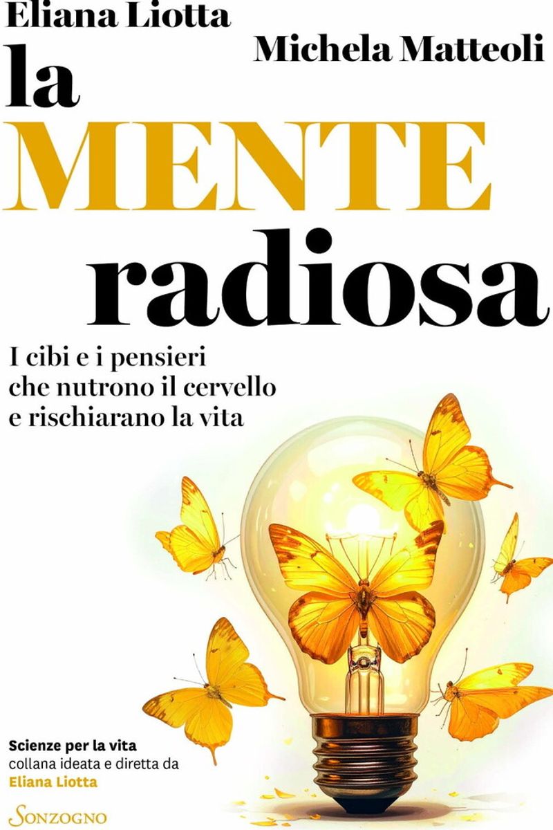 Quando cervello, corpo e microbiota dialogano. Esce "La mente radiosa"