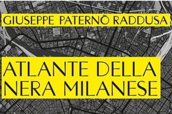 "Atlante della nera milanese". La mappa criminale di Giuseppe Paternò Raddusa