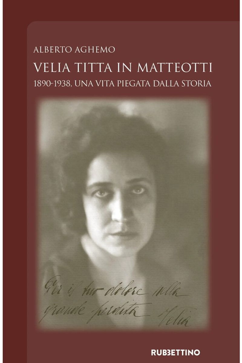 Moglie di Matteotti ma non solo. Esce la biografia di Velia Titta, una vita segnata dalla storia