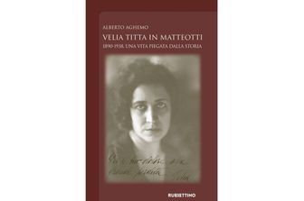 Moglie di Matteotti ma non solo. Esce la biografia di Velia Titta, una vita segnata dalla storia