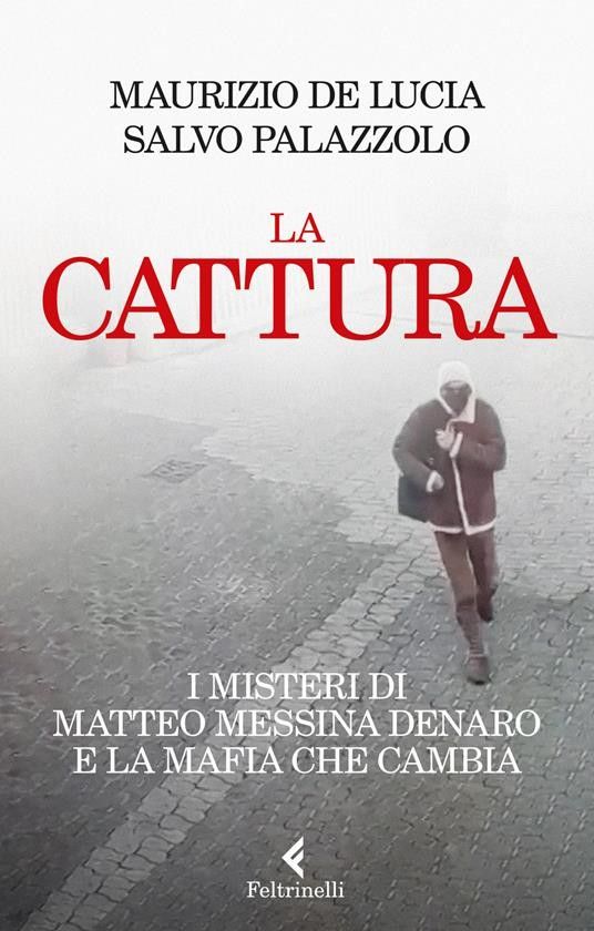 Il libro che racconta i retroscena della cattura di Matteo Messina Denaro